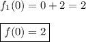 f_1(0)=0+2=2\\\\\boxed{f(0)=2}