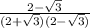 \frac{2-\sqrt{3} }{(2+\sqrt{3})(2-\sqrt{3})  }
