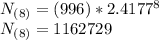 N_{(8)} = (996)*2.4177^8\\N_{(8)} = 1162729