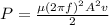 P = \frac{\mu (2\pi f)^{2} A^{2}v}{2}