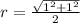 r = \frac{\sqrt{1^2 + 1^2}}{2}