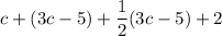 c+(3c-5)+\dfrac{1}{2}(3c-5)+2