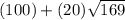 (100)+(20)\sqrt{169