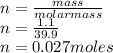 n = \frac{mass}{molar mass}\\n = \frac{1.1}{39.9}\\ n = 0.027 moles