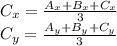 C_{x}=\frac{A_{x}+B_{x} +C_{x} }{3}\\ C_{y}=\frac{A_{y}+B_{y} +C_{y} }{3}