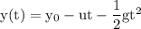 \rm y(t) = y_0 - ut-\dfrac{1}{2}gt^2