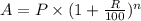 A=P\times(1+\frac{R}{100})^n