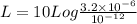 L = 10 Log\frac{3.2 \times 10^{-6}}{10^{-12}}
