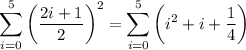 \displaystyle\sum_{i=0}^5\left(\frac{2i+1}2\right)^2=\sum_{i=0}^5\left(i^2+i+\frac14\right)