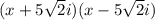 (x+5 \sqrt{2} i)(x-5 \sqrt{2} i)
