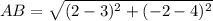 AB=\sqrt{(2-3)^2+(-2-4)^2}