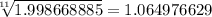 \sqrt[11]{1.998668885} =1.064976629