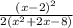 \frac{(x - 2)^{2} }{2( x^{2} + 2x - 8)}