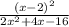 \frac{(x - 2)^{2} }{2 x^{2} + 4x - 16}