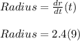 Radius = \frac{dr}{dt}(t)\\\\Radius = 2.4(9)