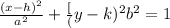 \frac{(x-h)^2}{a^2}+\frac[(y-k)^2}{b^2}=1