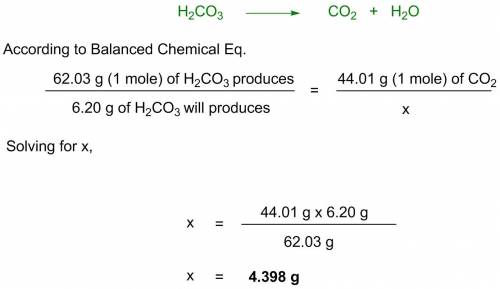 Carbonic acid can form water and carbon dioxide upon heating. how much carbon dioxide is formed from