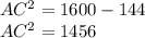 AC^2 = 1600 - 144\\AC^2 = 1456