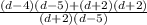 \frac{(d-4)(d-5)+(d+2)(d+2)}{(d+2)(d-5)}