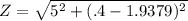 Z=\sqrt{5^2+\left ( \2.4-1.9379 )^2}