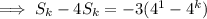 \implies S_k-4S_k=-3(4^1-4^k)
