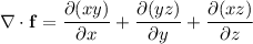\nabla\cdot\mathbf f=\dfrac{\partial(xy)}{\partial x}+\dfrac{\partial(yz)}{\partial y}+\dfrac{\partial(xz)}{\partial z}