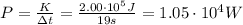 P= \frac{K}{\Delta t}= \frac{2.00 \cdot 10^5 J}{19 s}=1.05 \cdot 10^4 W
