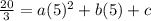 \frac{20}{3}=a(5)^2+b(5)+c