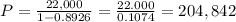 P= \frac{22,000}{1-0.8926}= \frac{22.000}{0.1074}=  204,842
