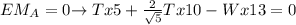 EM _{A} = 0  {\to T x 5 +  \frac{2}{ \sqrt{5} } T x 10 - W x 13 = 0