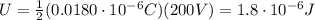 U= \frac{1}{2}(0.0180 \cdot 10^{-6} C)(200 V)=1.8\cdot 10^{-6} J