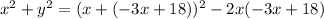 x^2+y^2=(x+(-3x+18))^2-2x(-3x+18)