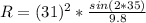 R = (31)^2 *\frac{sin(2 *35 )}{9.8}