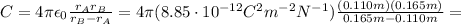 C=4 \pi \epsilon _0  \frac{r_A r_B}{r_B- r_A}=4\pi(8.85 \cdot 10^{-12}C^2m^{-2}N^{-1}) \frac{(0.110m)(0.165m)}{0.165m-0.110m}=