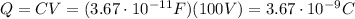 Q=CV=(3.67\cdot 10^{-11}F)(100 V)=3.67\cdot 10^{-9}C