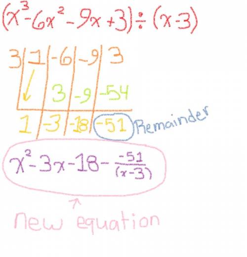 What is the remainder of (x3 - 6x2 -9x + 3) ÷ (x - 3)?  a.) 17 b.) -17 c.) 51 d.) -51