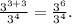 \frac{3^{3+3}}{3^{4}} = \frac{3^{6}}{3^{4}}.