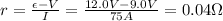 r= \frac{\epsilon-V}{I}= \frac{12.0V-9.0V}{75 A}=0.04 \Omega