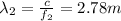 \lambda _2 =  \frac{c}{f_2}=2.78 m