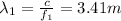 \lambda _1 =  \frac{c}{f_1}=3.41 m