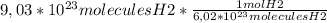 9,03*10^{23} molecules H2* \frac{1 mol H2}{6,02 * 10^{23} molecules H2}