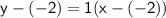 \sf y-(-2)=1(x-(-2))