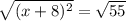 \sqrt{(x+8)^{2}}= \sqrt{55}