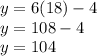 y = 6(18) - 4 \\ y = 108 - 4 \\ y = 104