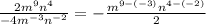 \frac{2m^9n^4}{-4m^{-3}n^{-2}}=-\frac{m^{9-(-3)}n^{4-(-2)}}{2}