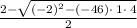 \frac{2-\sqrt{\left(-2\right)^2-\left(-46\right)\cdot \:1\cdot \:4}}{2}
