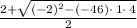 \frac{2+\sqrt{\left(-2\right)^2-\left(-46\right)\cdot \:1\cdot \:4}}{2}