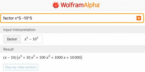 If the polynomial x^5 − 10^5 can be split as the product of the polynomials x − 10 and a, what is a?