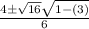 \frac{4\pm \sqrt{16}\sqrt{1-(3)}}{6}
