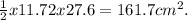 \frac{1}{2} x11.72 x27.6 =161.7cm^{2}.